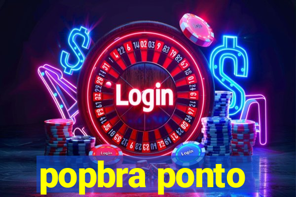 popbra ponto