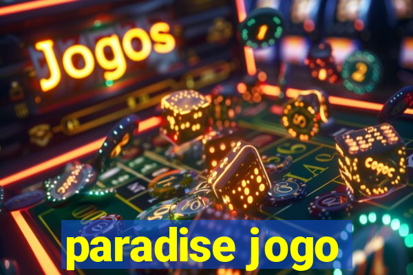 paradise jogo