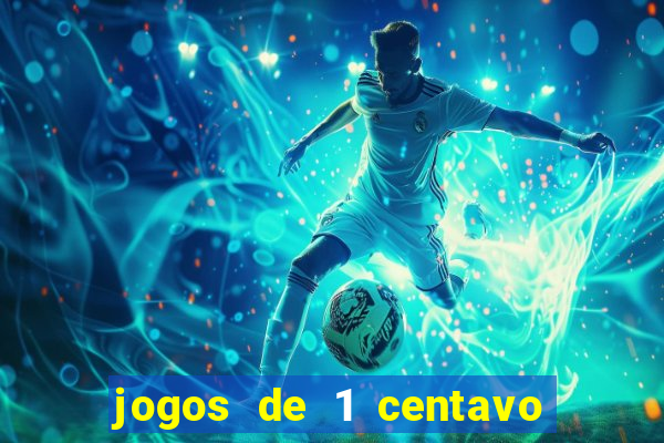 jogos de 1 centavo vai de bet