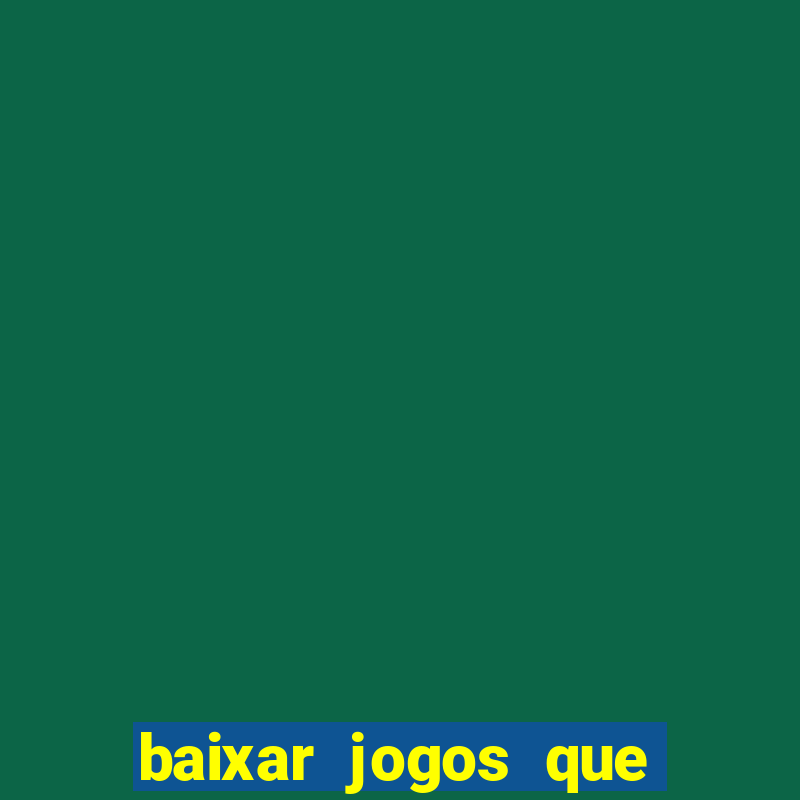 baixar jogos que ganha dinheiro no pix