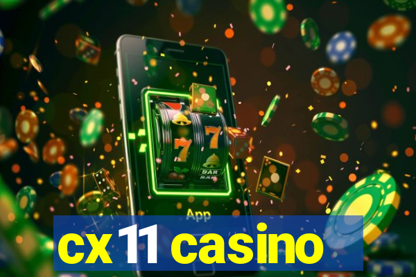 cx11 casino