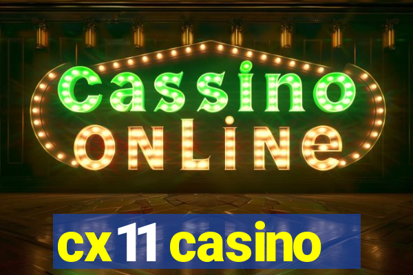 cx11 casino