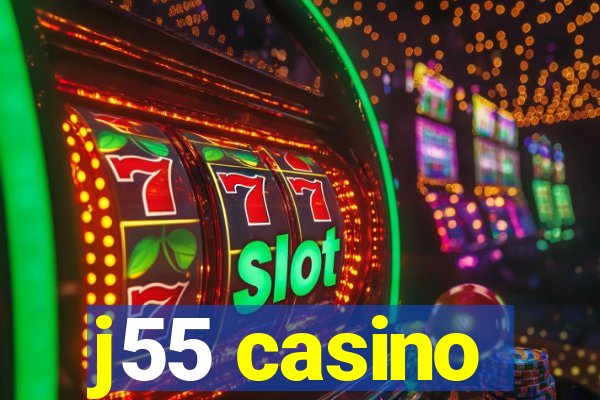 j55 casino