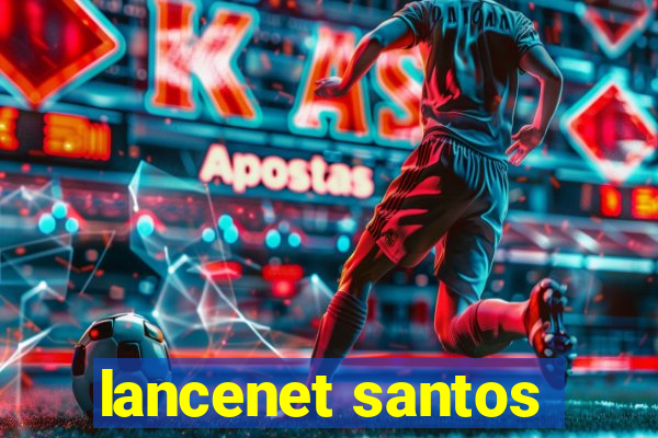 lancenet santos