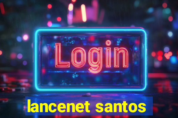 lancenet santos