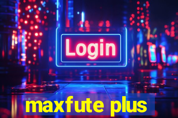 maxfute plus