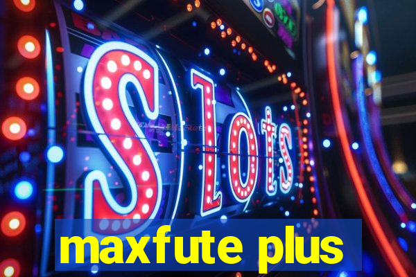 maxfute plus