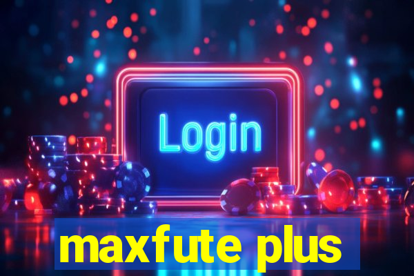 maxfute plus