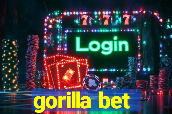 gorilla bet