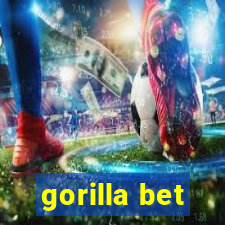 gorilla bet