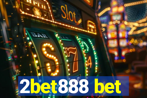 2bet888 bet