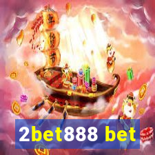 2bet888 bet