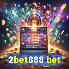 2bet888 bet