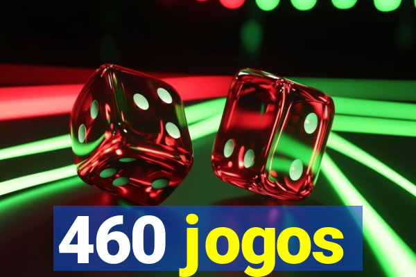 460 jogos