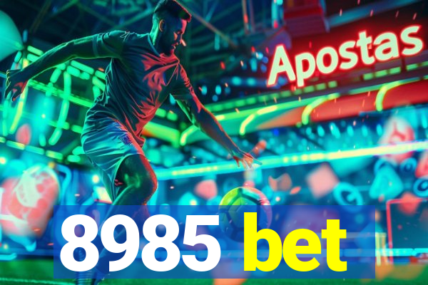 8985 bet