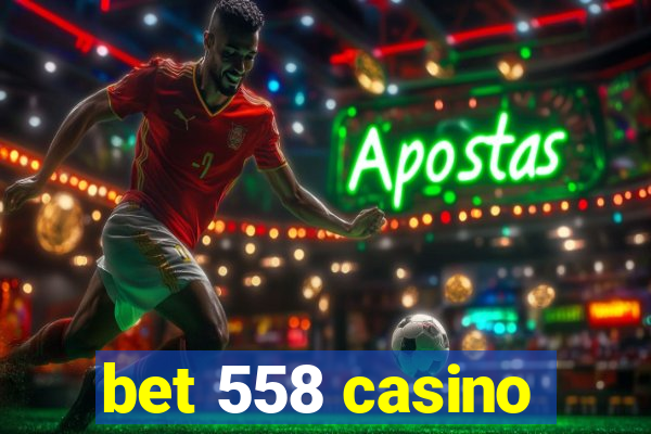 bet 558 casino