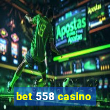 bet 558 casino