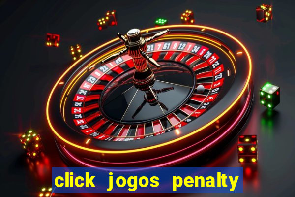 click jogos penalty fever brasil