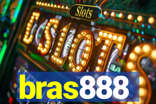 bras888