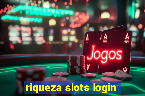 riqueza slots login