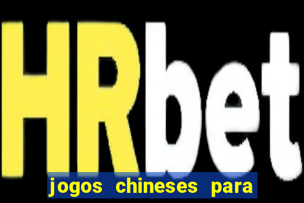 jogos chineses para ganhar dinheiro