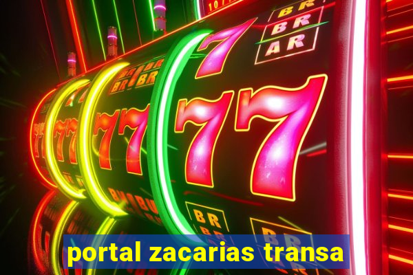 portal zacarias transa