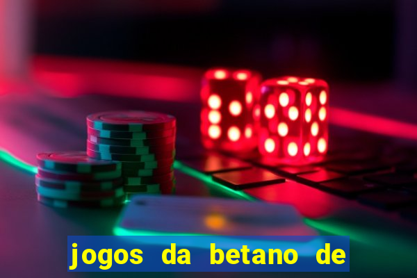 jogos da betano de 10 centavos