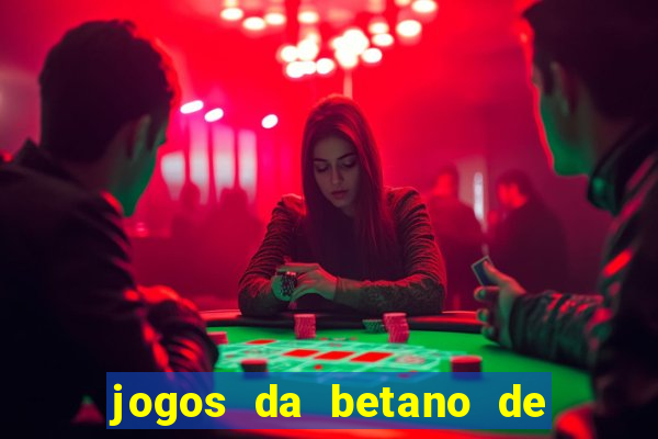 jogos da betano de 10 centavos