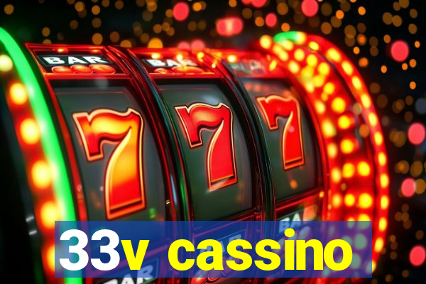 33v cassino