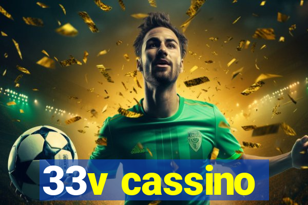 33v cassino