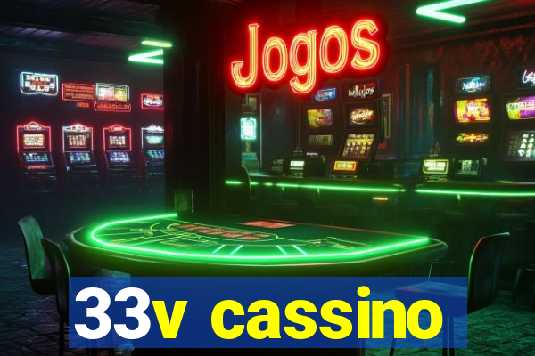 33v cassino