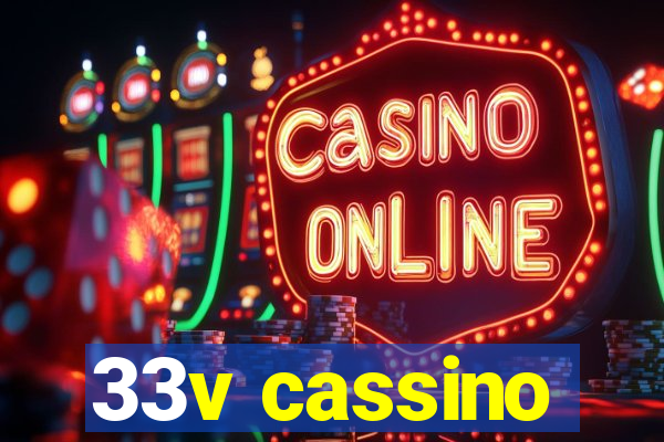 33v cassino