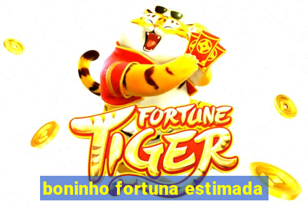 boninho fortuna estimada