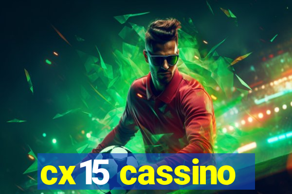 cx15 cassino