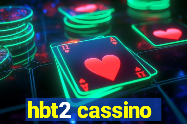 hbt2 cassino