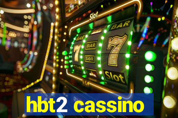 hbt2 cassino