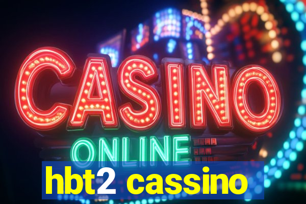 hbt2 cassino