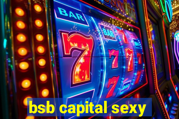 bsb capital sexy