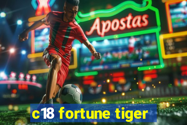 c18 fortune tiger