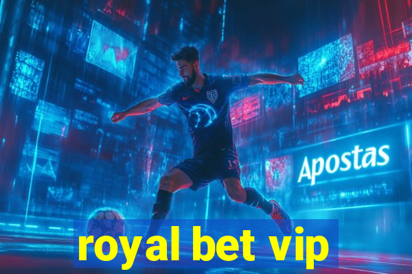 royal bet vip