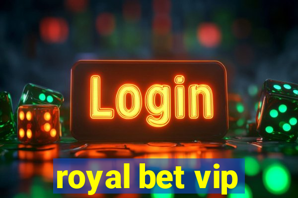 royal bet vip