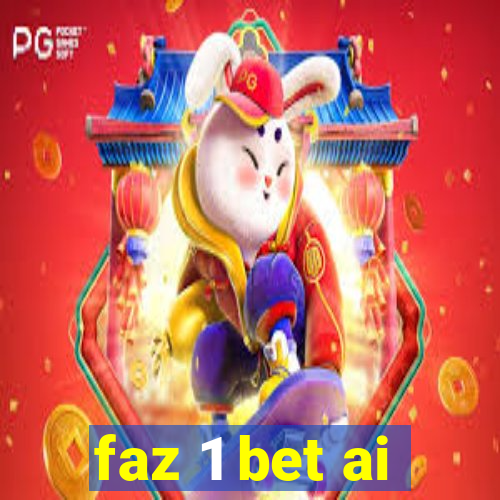 faz 1 bet ai