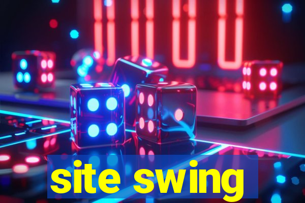 site swing