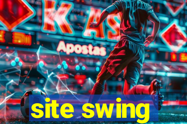 site swing