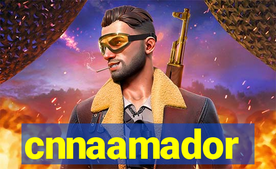 cnnaamador