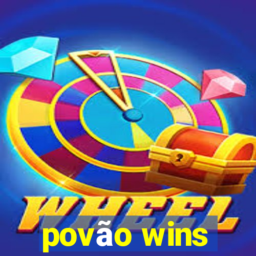 povão wins