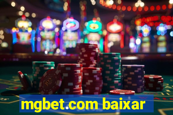 mgbet.com baixar