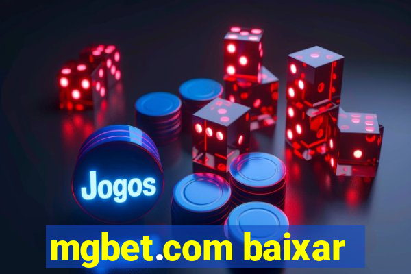 mgbet.com baixar