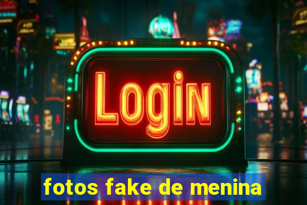 fotos fake de menina