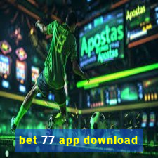 bet 77 app download